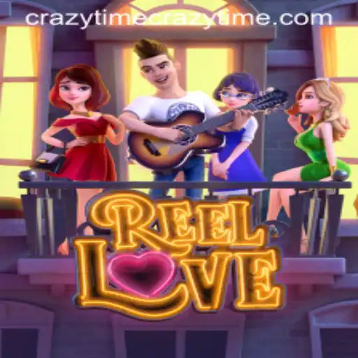 Exploring the Exciting World of ReelLove and Crazytime